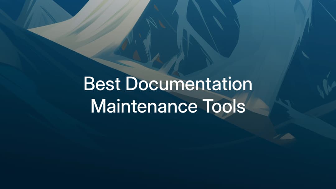 Best documentation maintenance tools in 2026