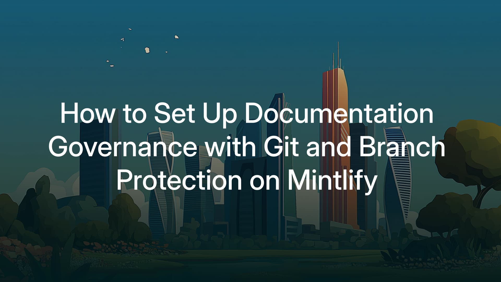 How to Set Up Documentation Governance with Git and Branch Protection on Mintlify