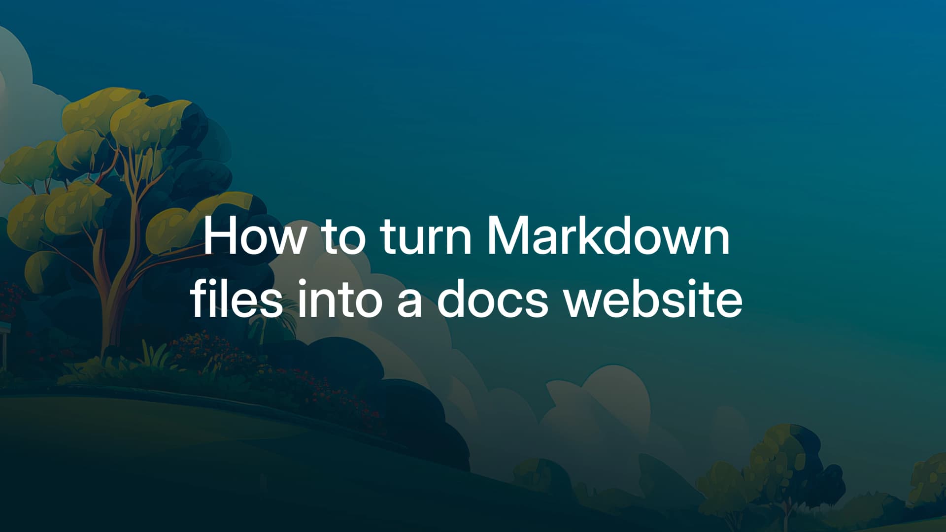 How to turn Markdown files into a docs website