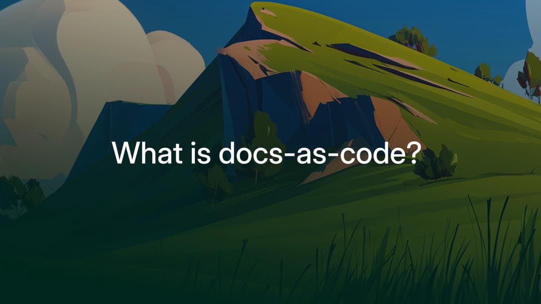 What is docs-as-code? Approach, workflows, and how to adopt it