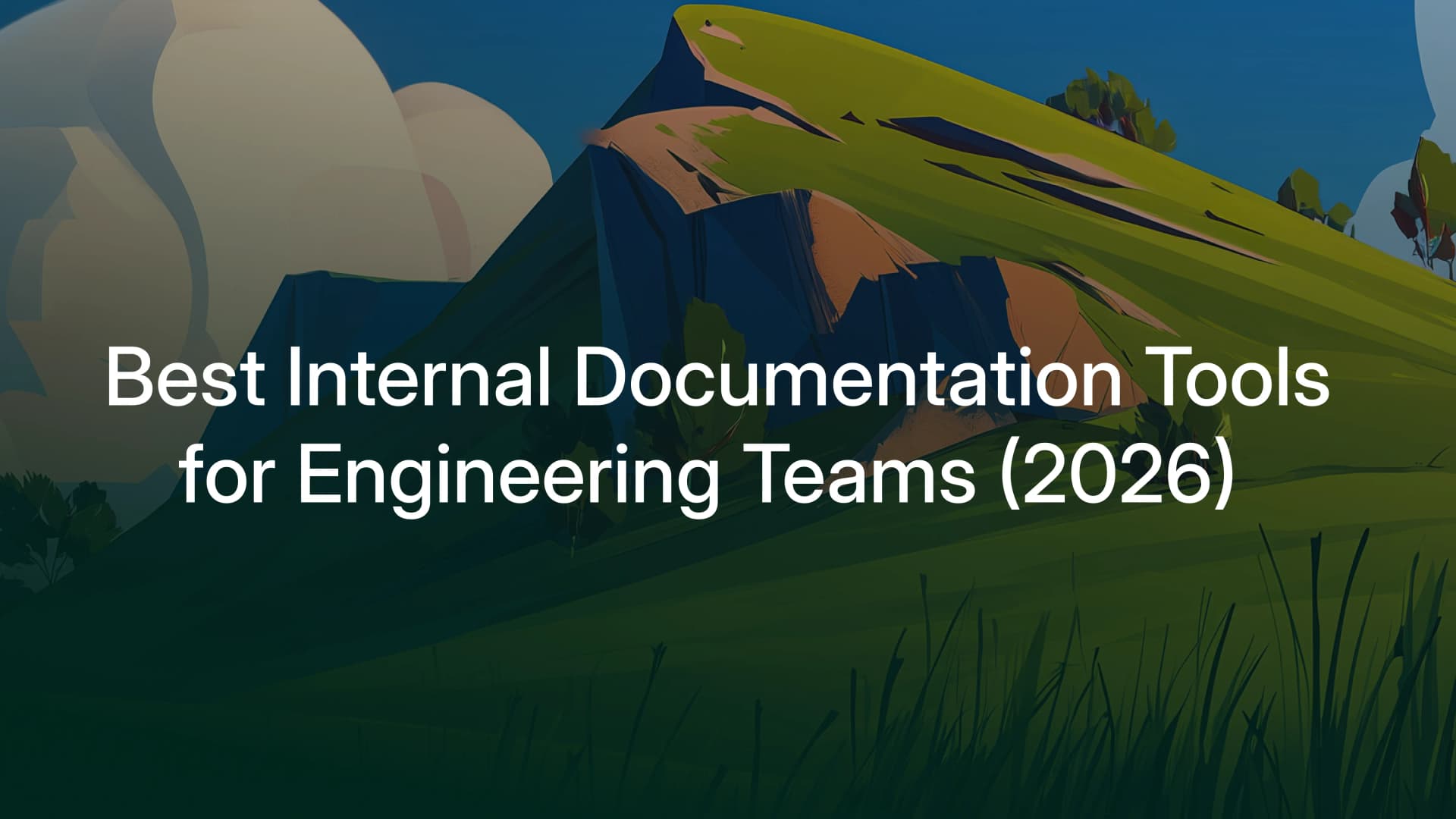Best Internal Documentation Tools for Engineering Teams (2026)